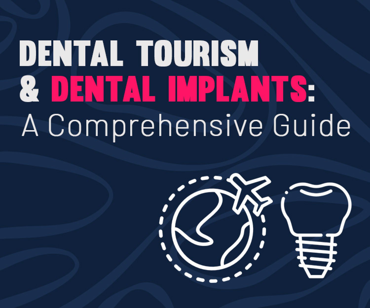 Dental tourism and Dental Implants: a comprehensive guide