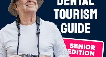 Brief and Effective Senior’s Guide to Dental Tourism